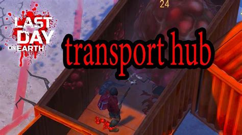 ldoe transport hub|Transport Hub : r/LastDayonEarthGame .